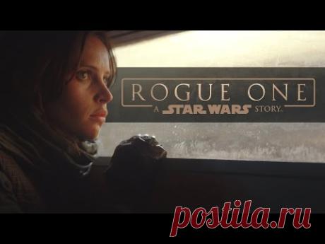 Новый тв-трейлер Rogue One: A Star Wars Story | Picturetoday