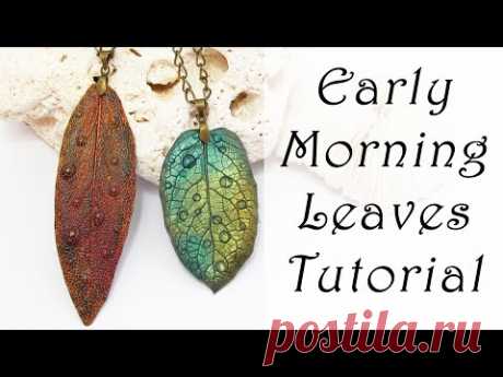 Polymer Clay Project: Early Morning Leaves Tutorial
