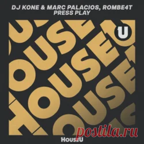 DJ Kone & Marc Palacios, ROMBE4T - Press Play | 4DJsonline.com