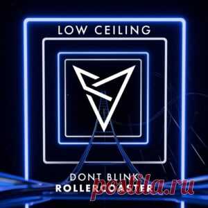 DONT BLINK - ROLLERCOASTER [LOWC283] - HypeDJ.top