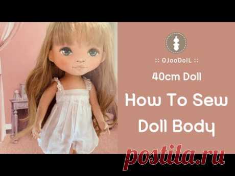 Tutorial Doll Body / How To Sew Doll Body / 40cm stand doll