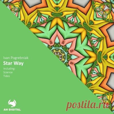 Ivan Pogrebniak – Star Way [AH Digital]