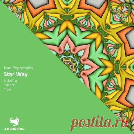 Ivan Pogrebniak – Star Way [AH Digital]