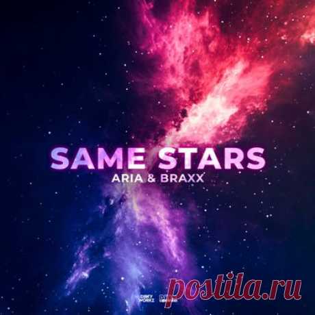 Aria, Braxx - Same Stars (Extended Mix)