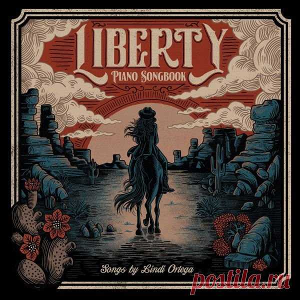Lindi Ortega - Liberty: Piano Songbook (FLAC) Линди Ортега (Lindi Ortega) - канадская певица, автор песен, звезда первой величины альт-кантри сцены.Седьмой студийный лонгплей исполнительницы 