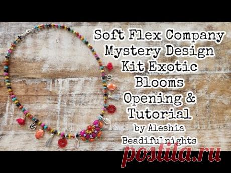 Soft Flex Company Mystery Design Kit Exotic Blooms Opening &amp; Tutorial