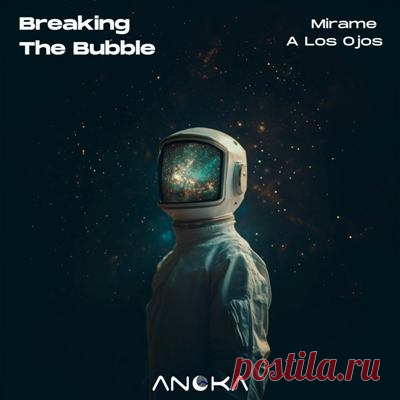 Breaking The Bubble - Mirame a Los Ojos