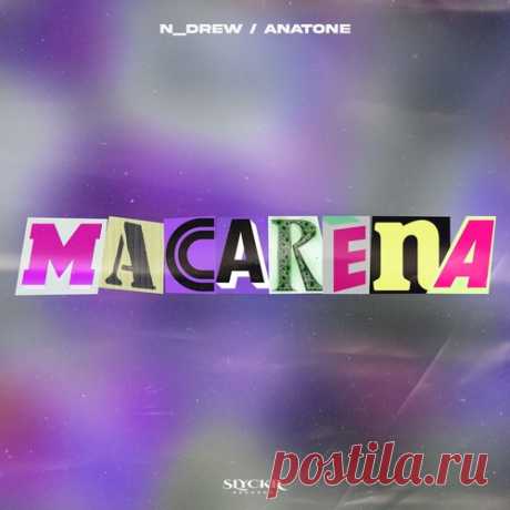 Download Anatone, N_Drew - Macarena (Extended Mix) Label SLYCKR RCRDS Styles Tech House Date 2024-10-25 Catalog # SR00216 Length 4:11 Tracks 1