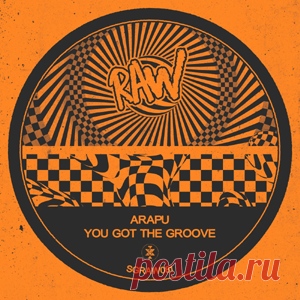 Arapu - You Got The Groove | 4DJsonline.com