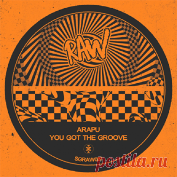 Arapu - You Got The Groove | 4DJsonline.com