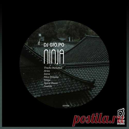 DJ GIO.PO – Ninja [EST608]