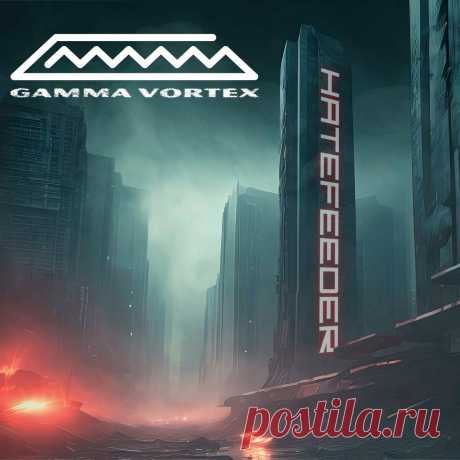 Gamma Vortex - Hatefeeder EP (2024) 320kbps / FLAC
