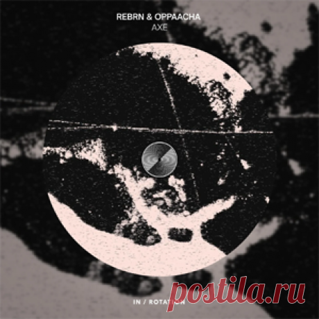 REBRN, Oppaacha - Axe | 4DJsonline.com