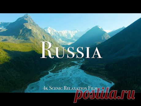 Russia 4K - Scenic Relaxation Film with Calming Music