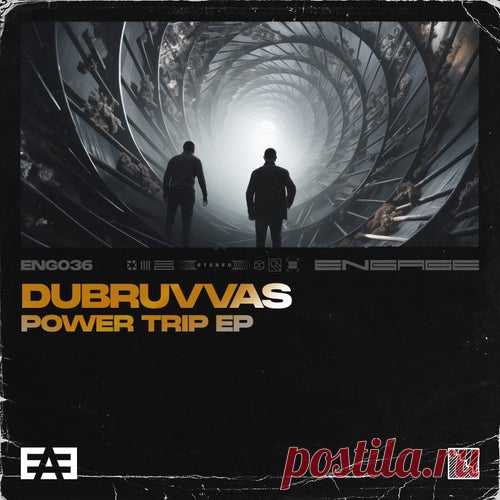Dubruvvas - Power Trip [Engage Audio]