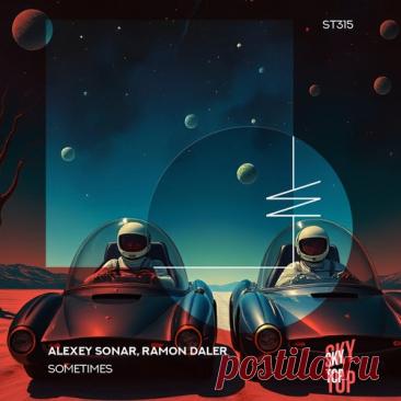 Download Alexey Sonar, Ramon Daler - Sometimes (Extended Mix) - Progressive House - MusicVibez