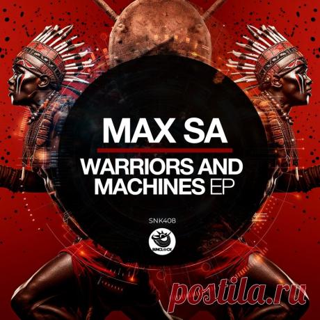 VIP - Max SA - Warriors and Machines EP | DJ | SoundMasters | Service