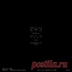 Swedish House Mafia - Wait So Long (Agents Of Time Remix) | 4DJsonline.com