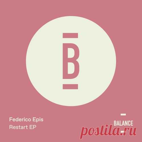 Download Federico Epis - Restart [BALANCE063EP] Label Balance Music Styles Progressive House Date 2025-02-28 Catalog # BALANCE063EP Length 32:04 Tracks 4