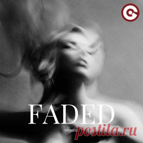 DEFREEZE - Faded (Extended Mix) free download mp3 music 320kbps