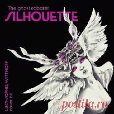 The Ghost Cabaret - Silhouette (2023) [Single] Artist: The Ghost Cabaret Album: Silhouette Year: 2023 Country: UK Style: Synthpop, Darkwave