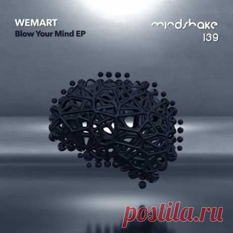 WeMart – Blow Your Mind [MINDSHAKE139] Sharing-DB.club