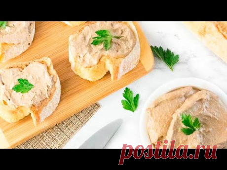Паштет из куриной печени - Рецепт, который ищут все! Самый вкусный домашний паштет