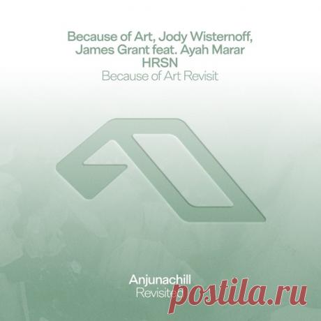 Because of Art, Jody Wisternoff, James Grant, Ayah Marar – HRSN (Because of Art Revisit) [ANJCH031BD] Download Free on Musicvibez.News ,Album Daily update. HRSN (Because of Art Revisit) [ANJCH031BD]