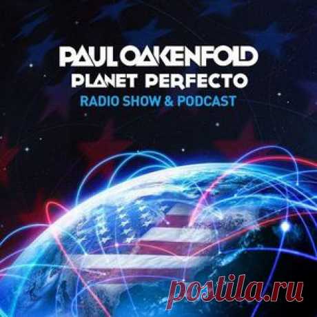 Paul Oakenfold - Planet Perfecto 335 (Trance Podcasts)