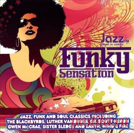 Funky Sensation (2CD) FLAC Artist: Various ArtistsTitle Of Album: Funky SensationYear Of Release: 2010Label: Jazz FM Records JAZZFM2CD7Country: InternationalGenre: Funk, Jazz, Soul, Disco Total Time: 02:34:12Format: FLAC (tracks+.cue,log-file,scans)Quality: Lossless Total Size: 1.07 GB (+3%) TRACKLIST:Disc 101. Gwen McCrae