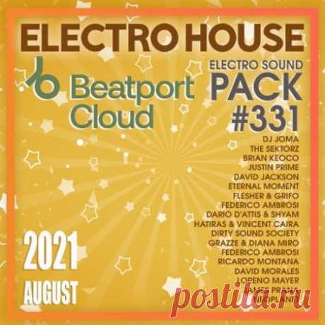 Beatport Electro House: Sound Pack #331 (2021) Главное в композициях 331-го сборника Electro House от Beatport это атмосфера безмятежности и лёгкости. Абстрактная мелодическая составляющая добавляет треку сказочного шарма помноженного на реалистичный эффект присутствия.По большей части это музыка души, музыка отдыха и общения.Категория: