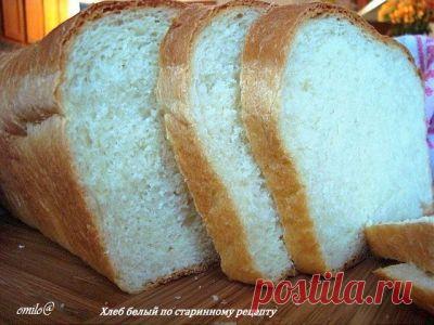 Белый хлеб по старомодному рецепту : Хлеб, батоны, багеты, чиабатта