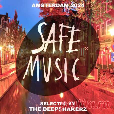 VA - Safe Amsterdam 2024 (Selected by The Deepshakerz) SAFECOMP033 » MinimalFreaks.co