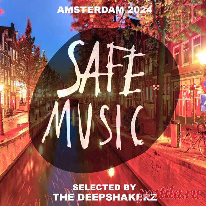 VA - Safe Amsterdam 2024 (Selected by The Deepshakerz) SAFECOMP033 » MinimalFreaks.co