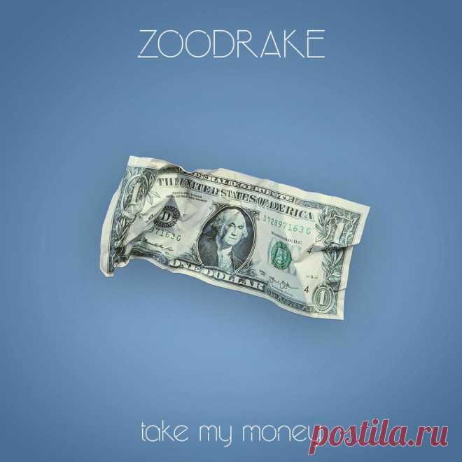 Zoodrake - Take my money (Single) (2025) 320kbps / FLAC