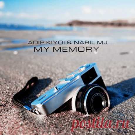 Adip Kiyoi, Nabil MJ - My Memory