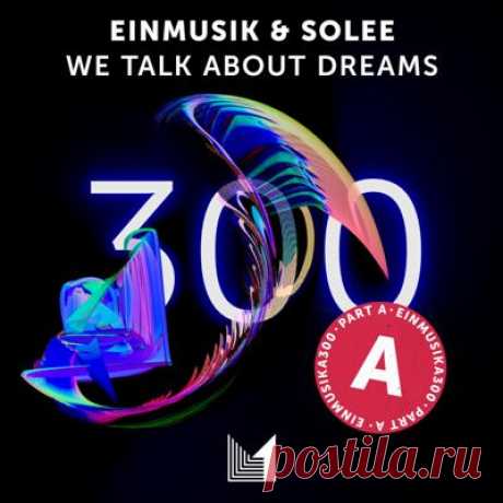 Einmusik, Solee - We Talk About Dreams