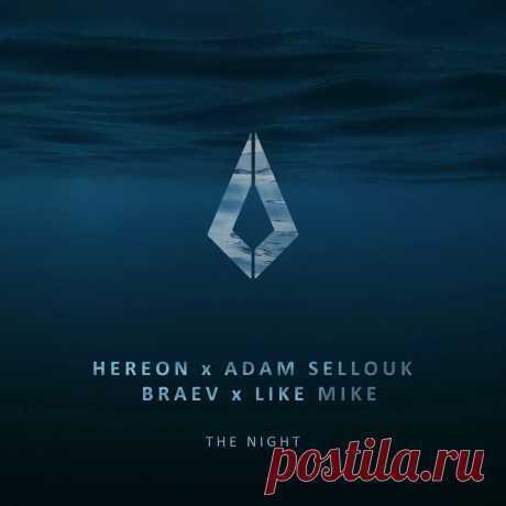 HEREON x Adam Sellouk, Like Mike feat. Braev – The Night [PF0147BP]