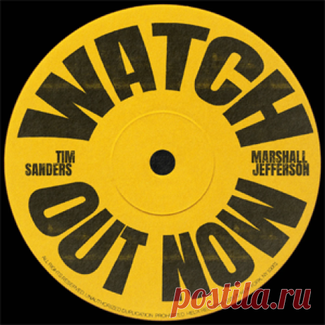 Tim Sanders, Marshall Jefferson - Watch Out Now (Extended Mix) | 4DJsonline.com