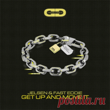 Jelsen, Fast Eddie - Get Up And Move It | 4DJsonline.com