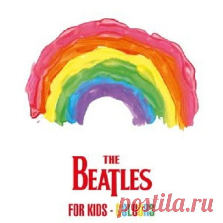 The Beatles - The Beatles For Kids - Colours (2021) free download mp3 music 320kbps