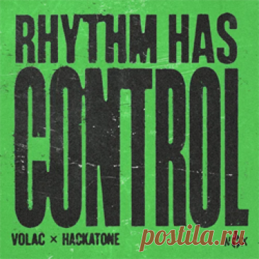 Volac, Hackatone - Rhythm Has Control | 4DJsonline.com