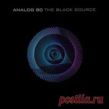 Analog 80 - The Black Source (2025) [Remastered] Artist: Analog 80 Album: The Black Source Year: 2025 Country: Belgium Style: Synthwave