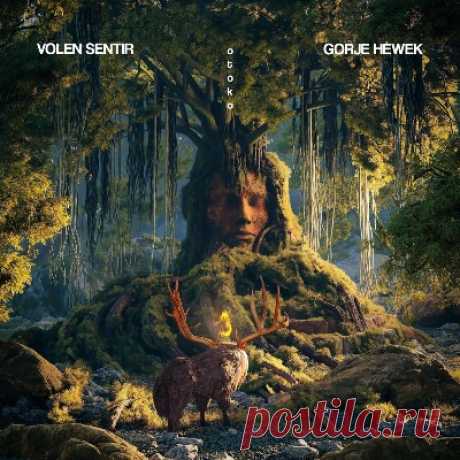Gorje Hewek &amp; Volen Sentir – Otoko - FLAC Music