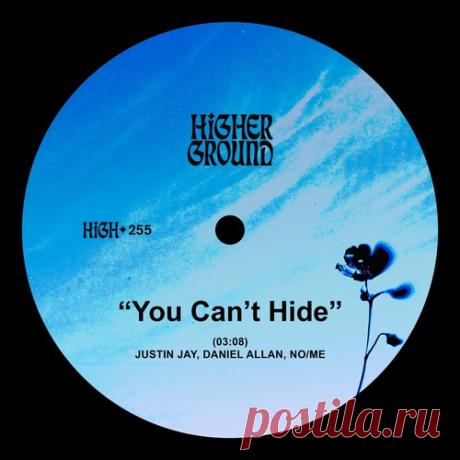 Justin Jay, Daniel Allan, No/Me - You Can't Hide (Extended) free download mp3 music 320kbps