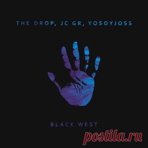 The Drop, JC GR & Yosoyjoss - Black West