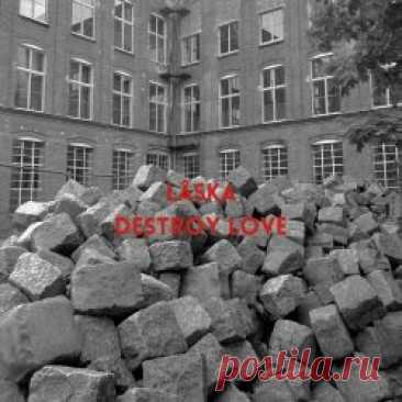 Låska - Destroy Love (2024) [Single] Artist: Låska Album: Destroy Love Year: 2024 Country: Russia Style: Darkwave, Coldwave