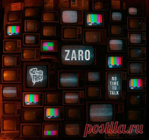 Download ZARO – No Time To Talk [140161267285] Artist: ZARO Title: No Time To Talk [140161267285] Genre: Indie Dance / Nu Disco Label: Not Too Fancy Quality: 320 kbps