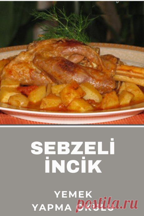 SEBZELİ İNCİK Malzemeler : (4 kişi için)
200 gr'lık 4 parça Incik
½ kg Arpacık Soğan
2 adet Havuç