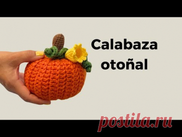 Cómo hacer una CALABAZA OTOÑAL a crochet paso a paso | Annady